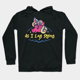 dying and unicorn Hoodie